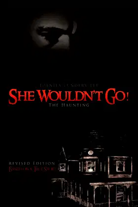 She Wouldn't Go! The Haunting poster