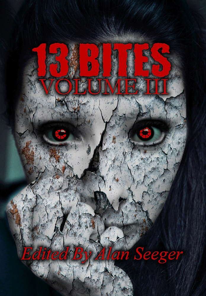 13 Bites Volume III (13 Bites Horror Anthology Book 3) poster