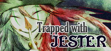 Trapped with Jester capsule