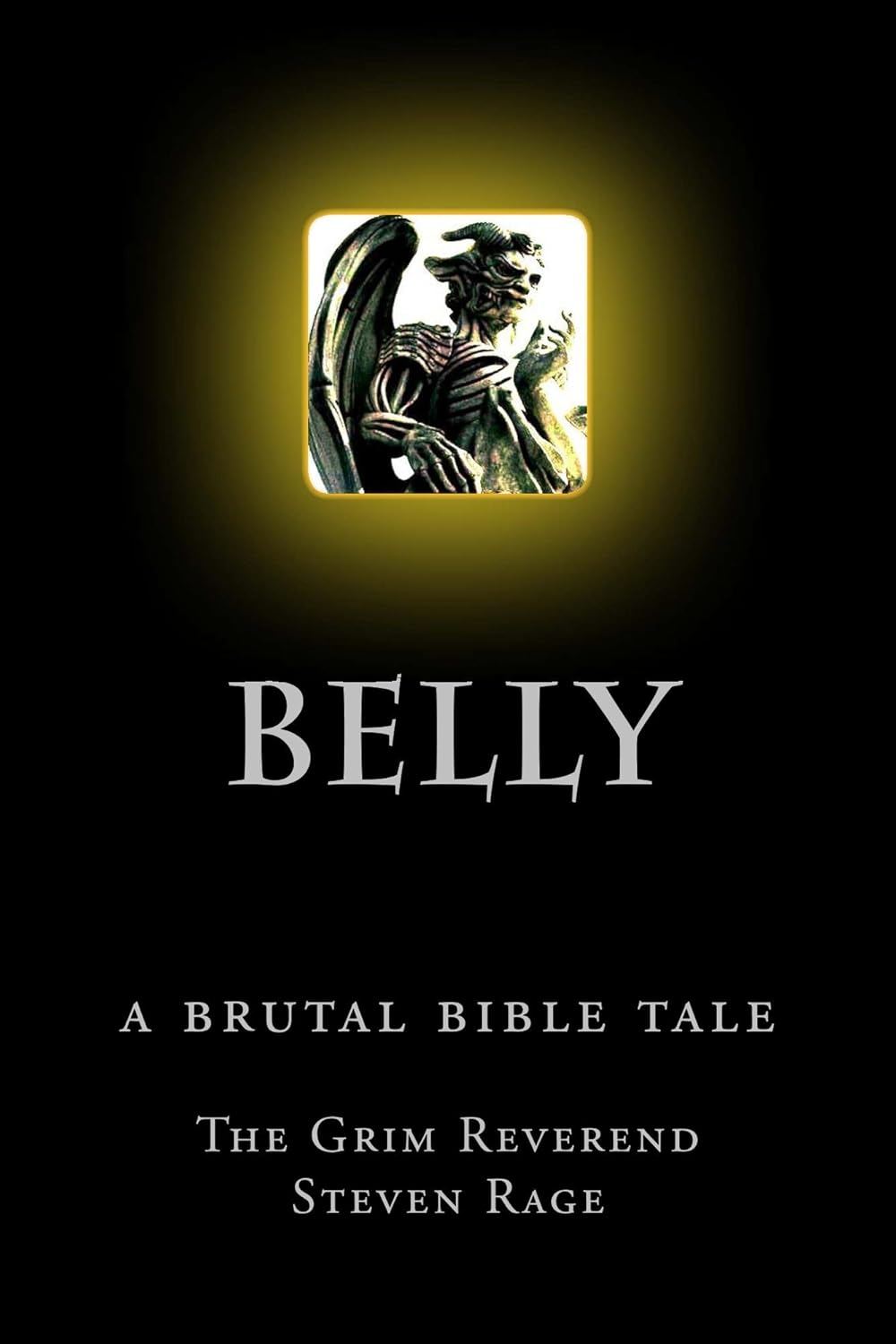 Belly: A brutal bible Tale (Brutal Bible Tales) poster
