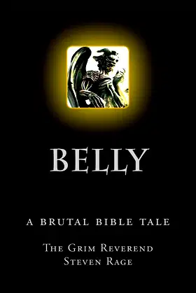 Belly: A brutal bible Tale (Brutal Bible Tales) poster
