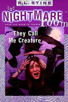 They Call Me Creature (The Nightmare Room, #6) poster