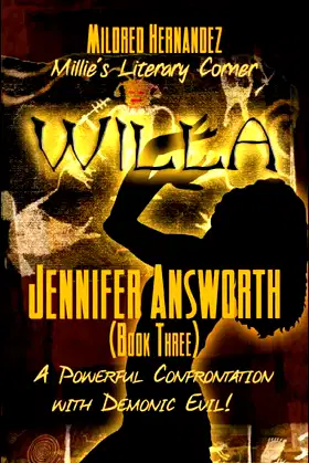Willa: A Powerful Confrontation With Demonic Evil! (Jennifer Answorth) poster