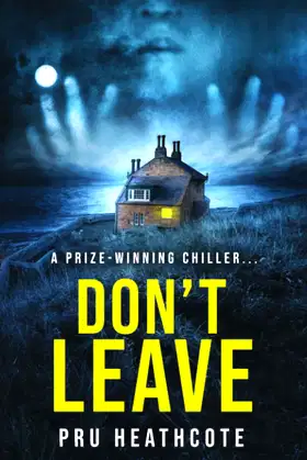 Don't Leave: A prize winning chiller... poster