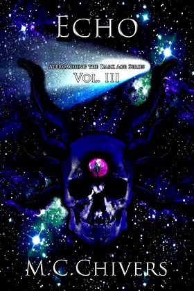 Echo, Vol. III (Approaching the Dark Age Series Book 3) poster