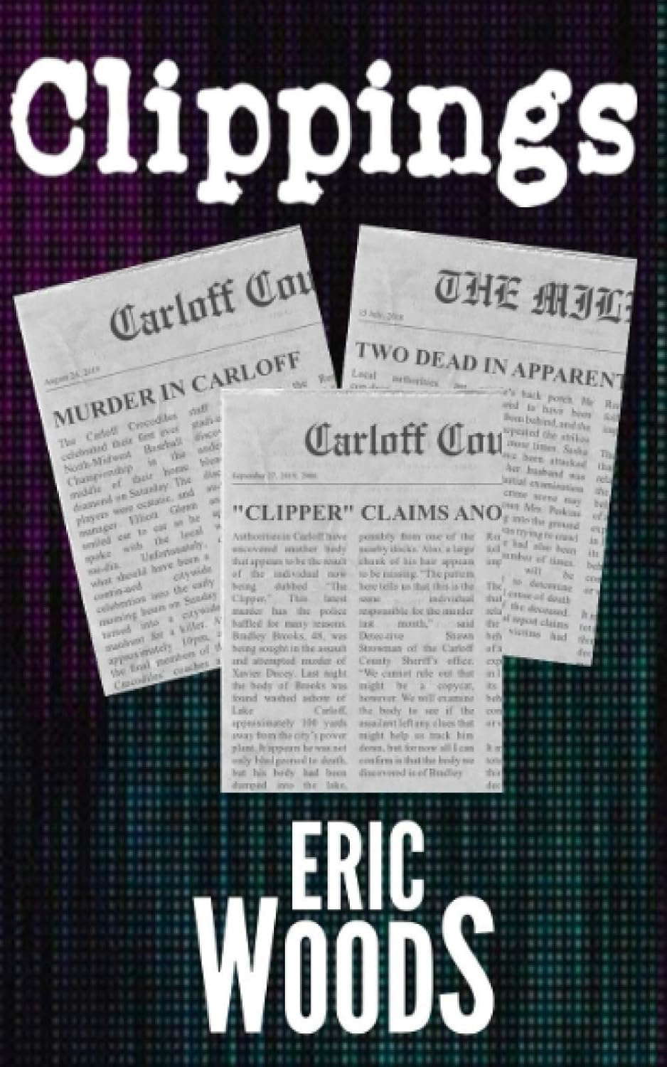 Clippings: (Chronicle of a Serial Killer) poster
