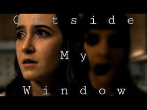 Outside My Window | Short Horror Film poster