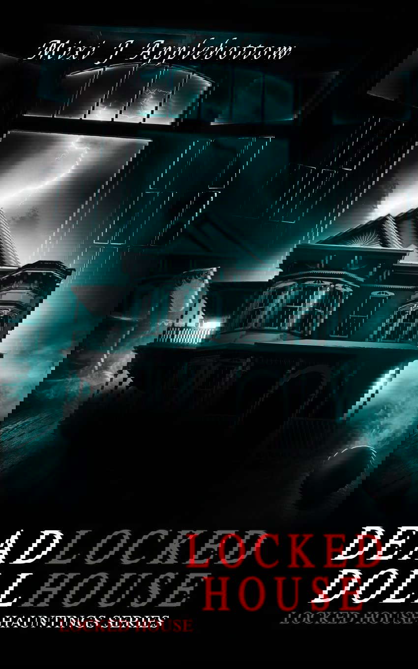 Deadlocked Dollhouse (Locked House Hauntings) poster