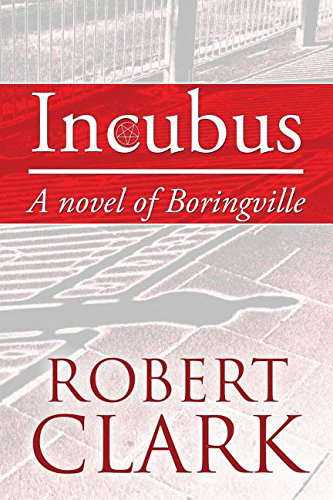 Incubus: A Novel of Boringville poster