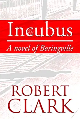 Incubus: A Novel of Boringville poster