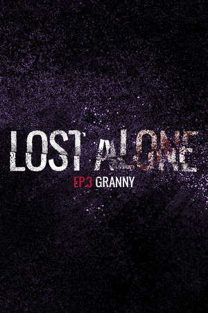 Lost Alone Ep.3 - Nonnina poster