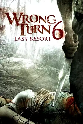 Wrong Turn 6: Last Resort poster
