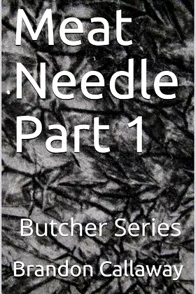 Meat Needle Part 1: Butcher Series (The Butcher) poster