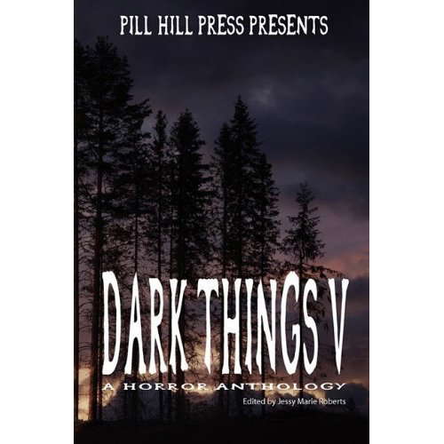 Dark Things V (A Horror Anthology) poster