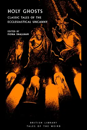 Holy Ghosts: Classic Tales of the Ecclesiastical Uncanny poster