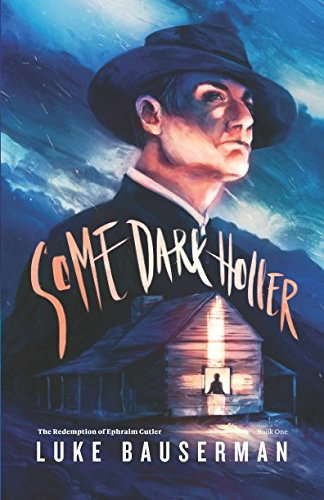 Some Dark Holler (The Redemption of Ephraim Cutler) poster