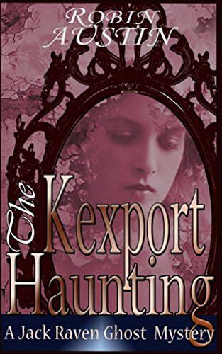 The Kexport Haunting (Jack Raven Ghost Mystery) poster