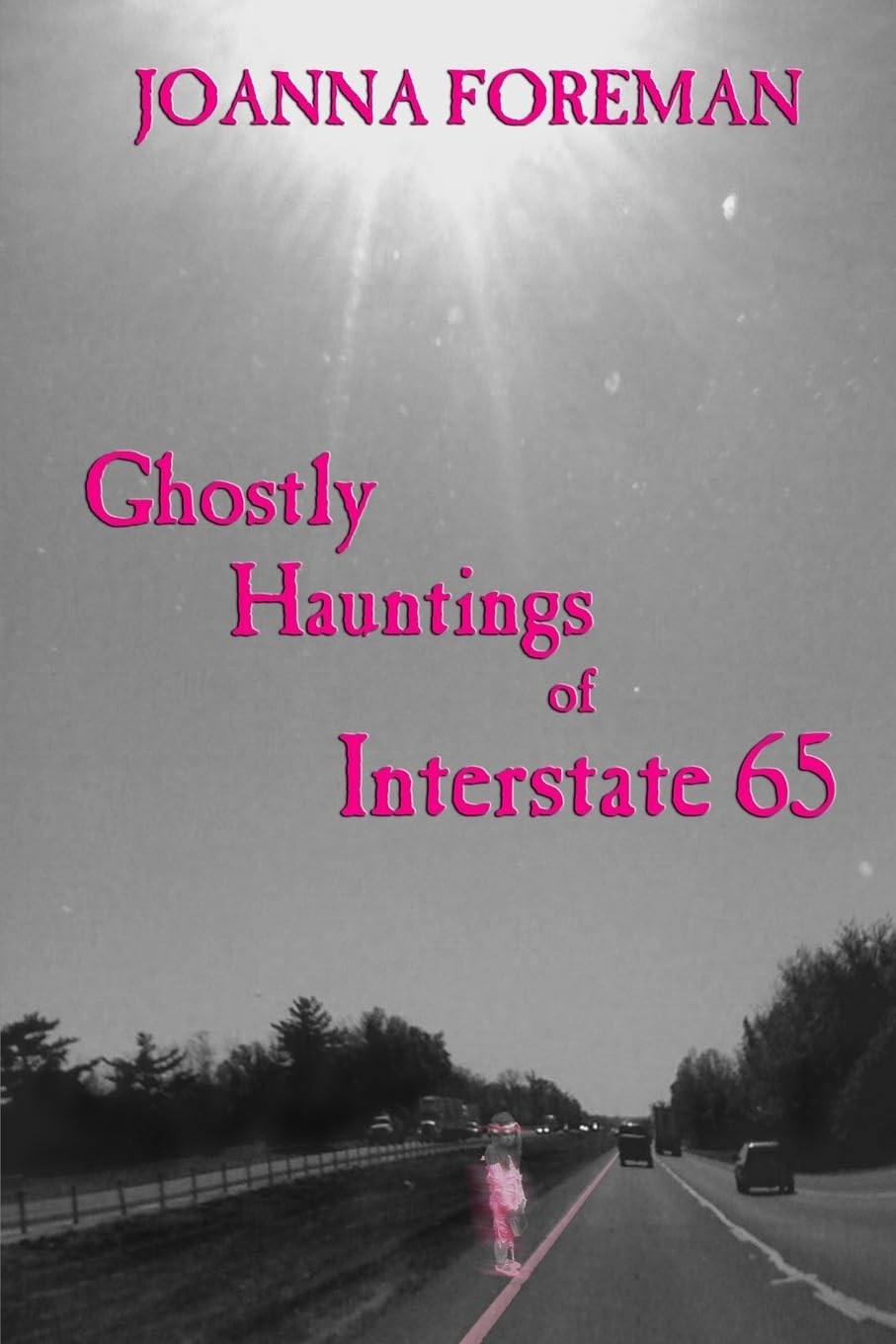 Ghostly Hauntings of Interstate 65 poster