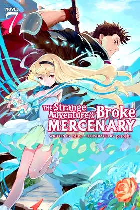 The Strange Adventure of a Broke Mercenary (Light Novel) Vol. 7 poster
