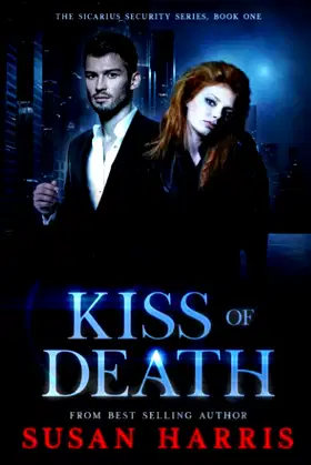 Kiss Of Death (The Sicarius Security Series) poster