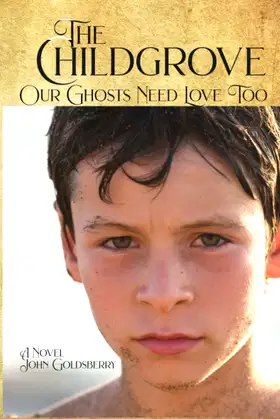 The Childgrove: Our Ghosts Need Love Too poster