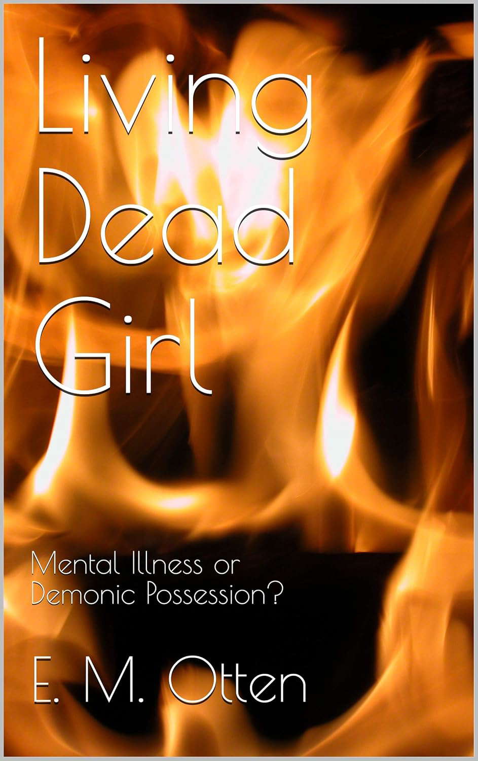Living Dead Girl: Mental Illness or Demonic Possession? poster