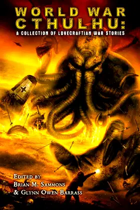 World War Cthulhu: A Collection of Lovecraftian War Stories poster