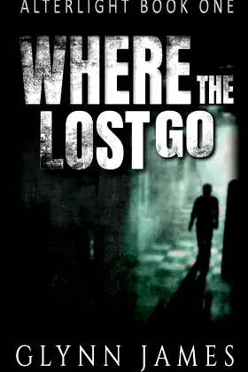 Where The Lost Go: (Alterlight 1) poster