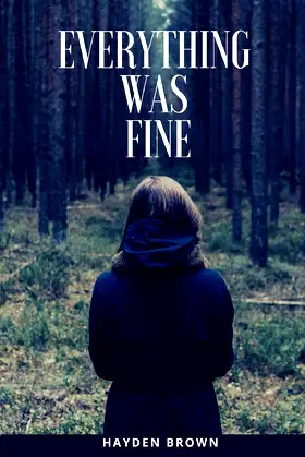 Everything Was Fine poster