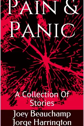 Pain & Panic: A Collection Of Stories poster