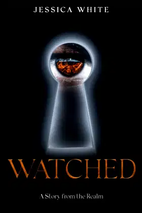 Watched : A Dark Paranormal Romantic Fantasy (Stories from the Realm) poster