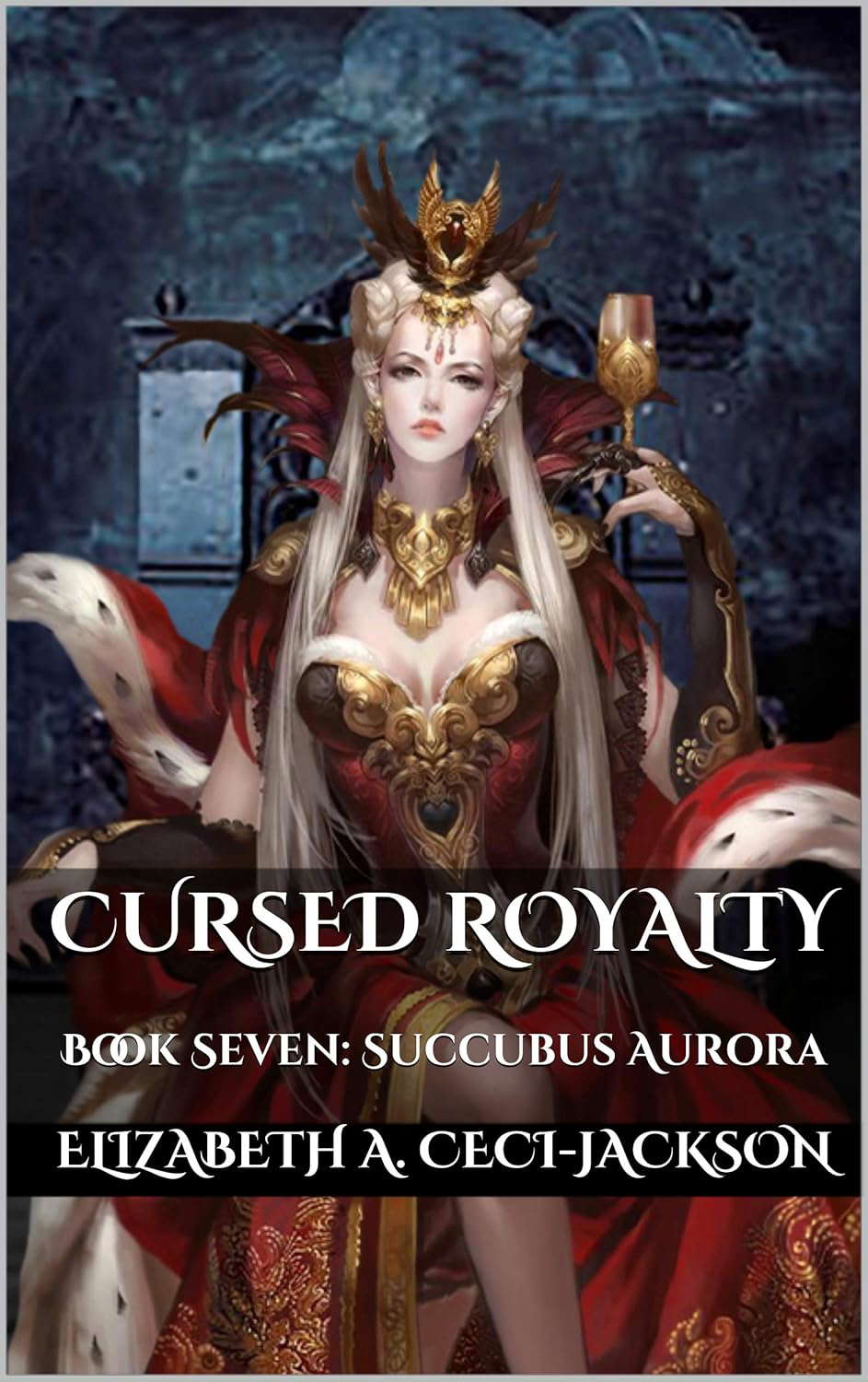 Cursed Royalty: Book Seven: Succubus Aurora (Cursed Royalty Series 7) poster