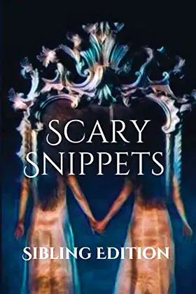 Scary Snippets Sibling Edition poster