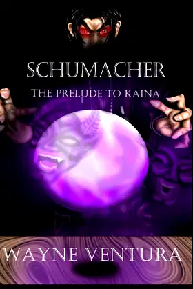 Schumacher The Prelude to Kaina poster