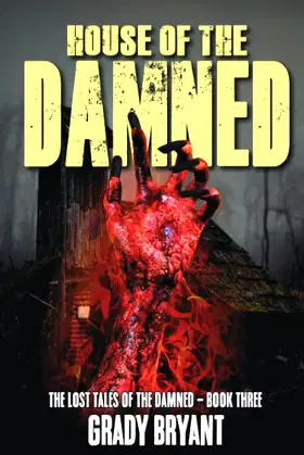 House of the Damned: A Western Horror Novel (Lost Tales of the Damned) poster