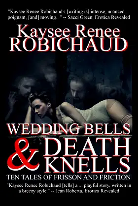 Wedding Bells and Death Knells: Ten Tales of Frisson and Friction poster