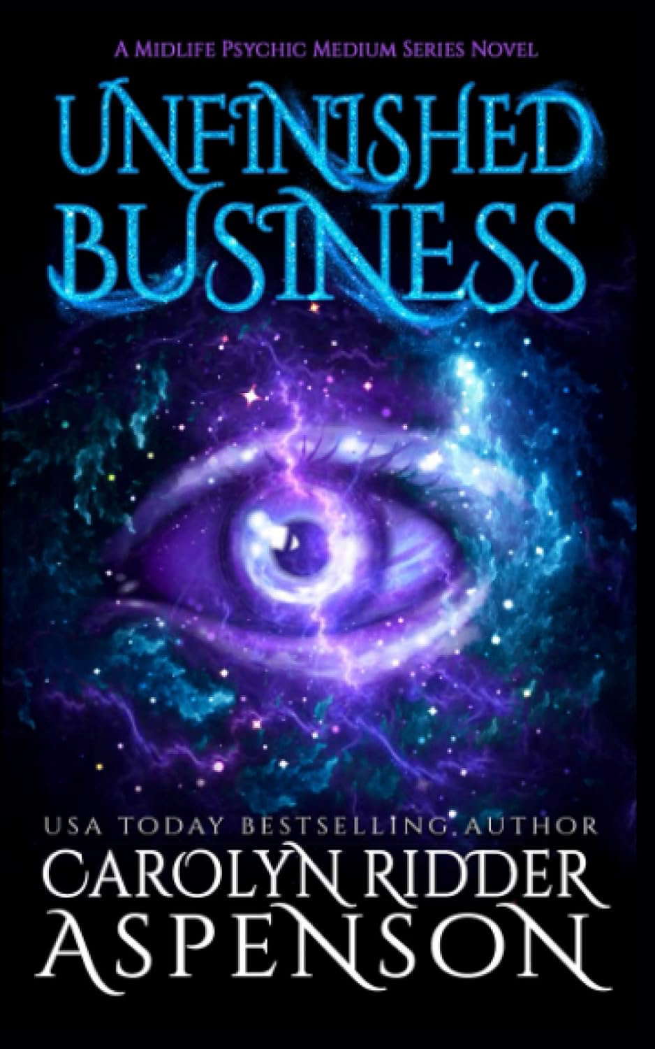 Unfinished Business: A Midlife Psychic Medium Series Novel poster