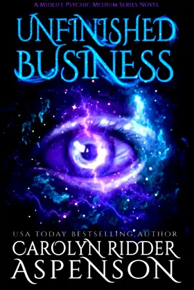 Unfinished Business: A Midlife Psychic Medium Series Novel poster