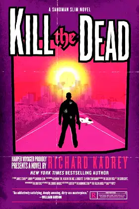 Kill the Dead: A Sandman Slim Novel (Sandman Slim, 2) poster