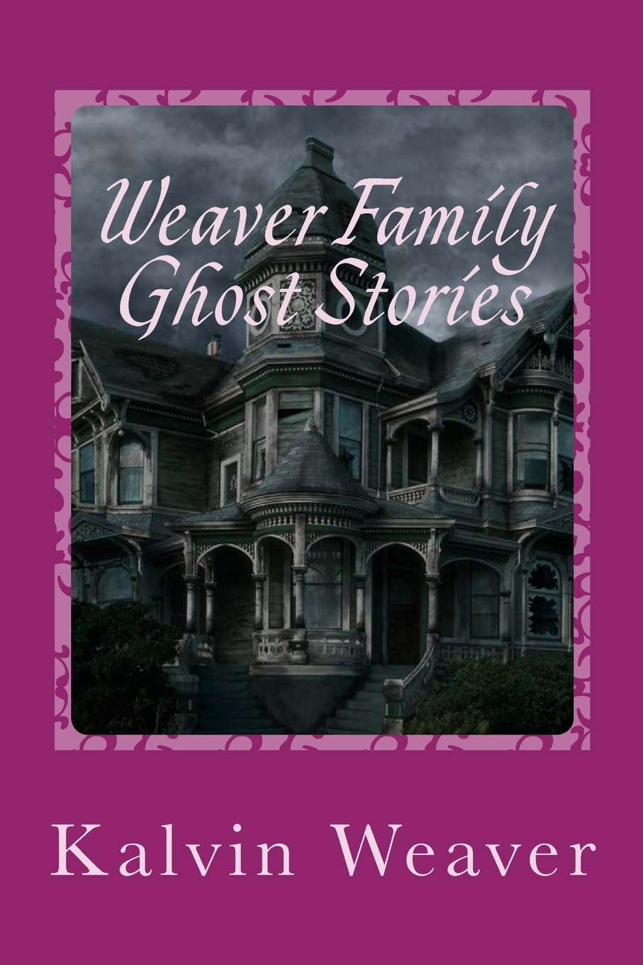 Weaver Family Ghost Stories: Stories from the haunted house they lived in. poster
