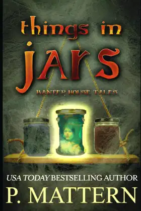 Things in Jars: Banter House Tales poster