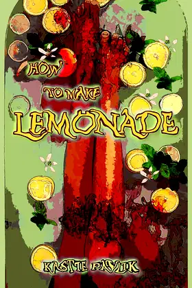 How to Make Lemonade: Text Only Edition poster