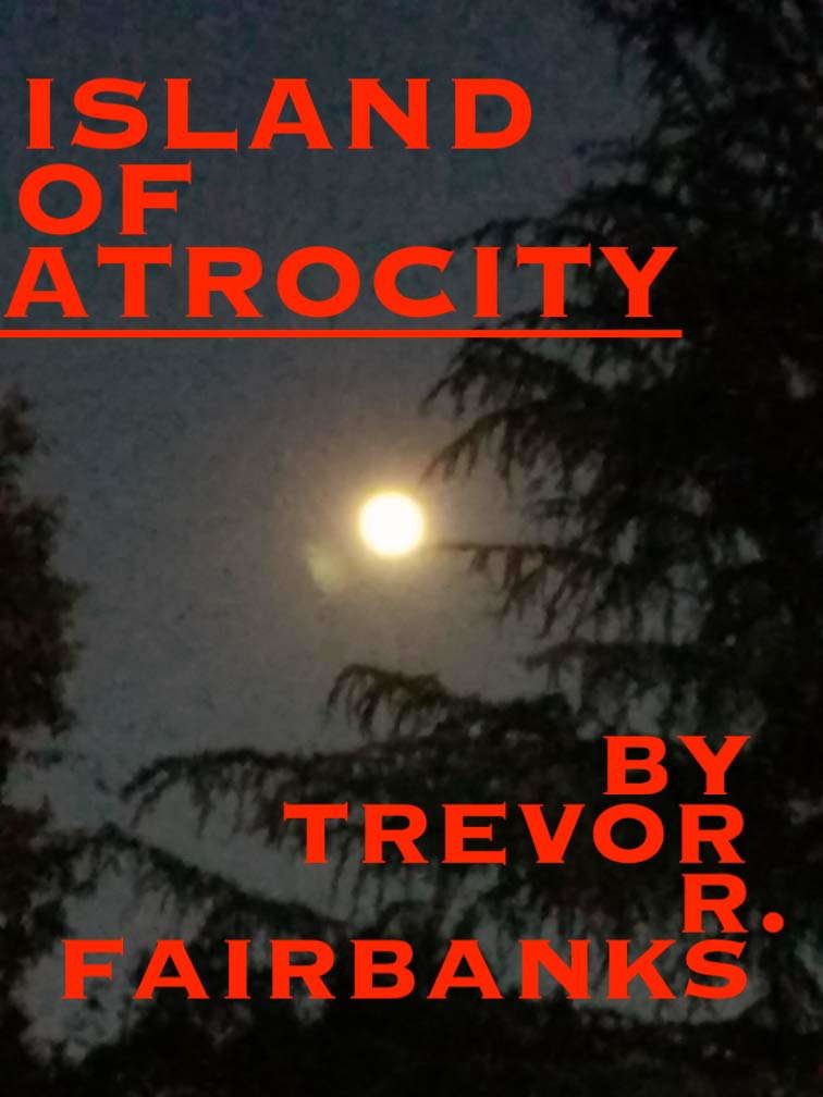 Island of Atrocity: a survival story poster