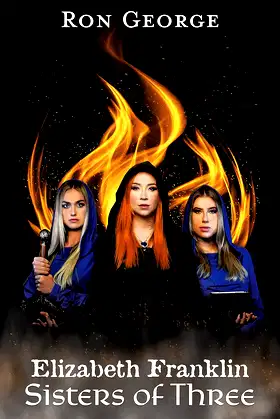 Elizabeth Franklin: Sisters of Three (The Elizabeth Franklin Story Book 2) poster