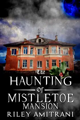 The Haunting of Mistletoe Mansion poster