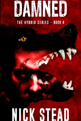 Damned: A blood and guts werewolf horror series (The Hybrid Series Book 4) poster