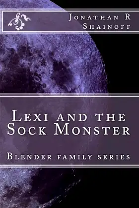 Lexi and the Sock Monster (Blender family series Book 1) poster