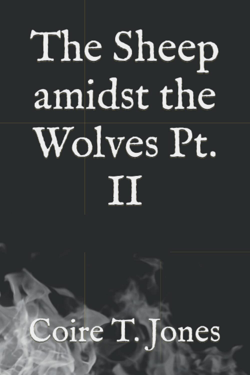 The Sheep amidst the Wolves Pt. II poster