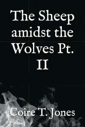 The Sheep amidst the Wolves Pt. II poster