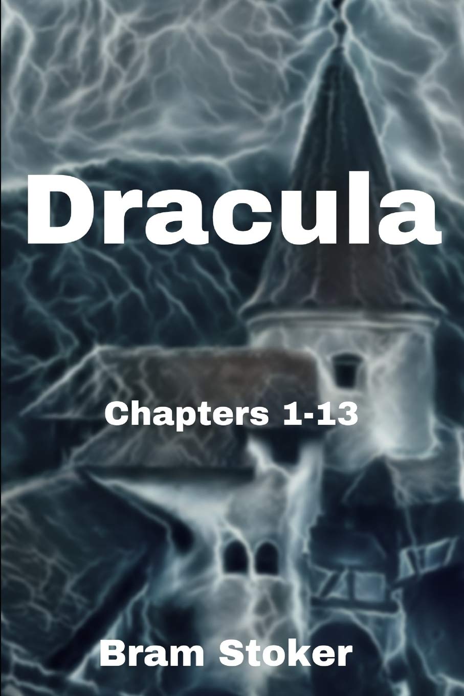 Dracula (unabridged): (Chapters 1 - 13) poster